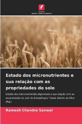 Estado dos micronutrientes e sua relação com as propriedades do solo - Ramesh Chandra Sanwal - cover