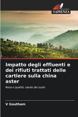 Impatto degli effluenti e dei rifiuti trattati delle cartiere sulla china aster - V Gautham - cover
