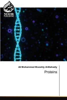 Proteins - Ali Mohammed Mooshly Al-Bahadly - cover