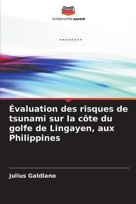 Évaluation des risques de tsunami sur la côte du golfe de Lingayen, aux Philippines - Julius Galdiano - cover