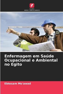 Enfermagem em Saúde Ocupacional e Ambiental no Egito - Ebtesam Mo'awad - cover