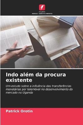 Indo além da procura existente - Patrick Orotin - cover