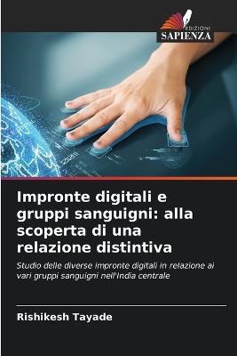 Impronte digitali e gruppi sanguigni: alla scoperta di una relazione distintiva - Rishikesh Tayade - cover