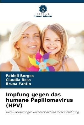Impfung gegen das humane Papillomavirus (HPV) - Fabieli Borges,Claudia Ross,Bruna Fantin - cover
