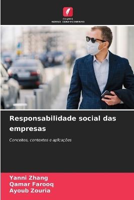 Responsabilidade social das empresas - Yanni Zhang,Qamar Farooq,Ayoub Zouria - cover