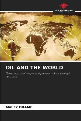 Oil and the World - Malick Drame - cover