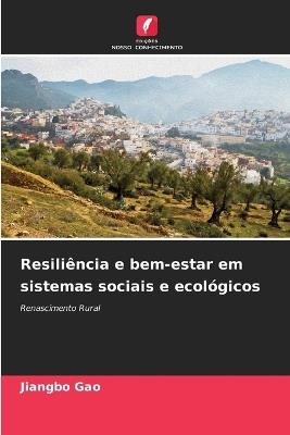 Resiliência e bem-estar em sistemas sociais e ecológicos - Jiangbo Gao - cover