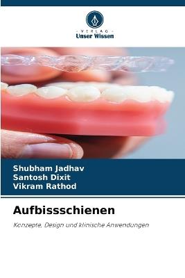 Aufbissschienen - Shubham Jadhav,Santosh Dixit,Vikram Rathod - cover