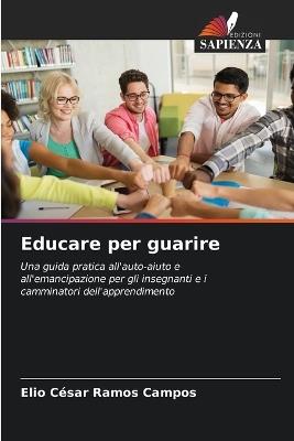 Educare per guarire - Elio Cesar Ramos Campos - cover