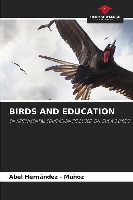 Birds and Education - Abel Hernandez - Muñoz - cover