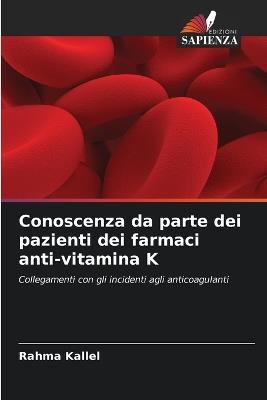 Сonoscenza da parte dei pazienti dei farmaci anti-vitamina K - Rahma Kallel - cover