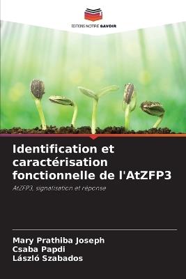 Identification et caractérisation fonctionnelle de l'AtZFP3 - Mary Prathiba Joseph,Csaba Papdi,László Szabados - cover