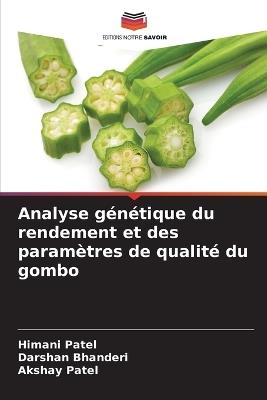Analyse génétique du rendement et des paramètres de qualité du gombo - Himani Patel,Darshan Bhanderi,Akshay Patel - cover