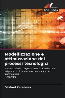 Modellizzazione e ottimizzazione dei processi tecnologici - Dilshod Karabaev - cover