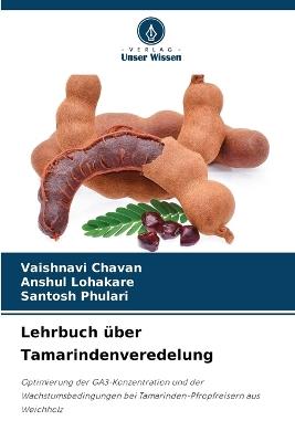 Lehrbuch über Tamarindenveredelung - Vaishnavi Chavan,Anshul Lohakare,Santosh Phulari - cover