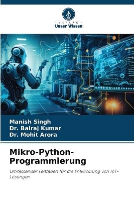 Mikro-Python-Programmierung - Manish Singh,Balraj Kumar,Mohit Arora - cover
