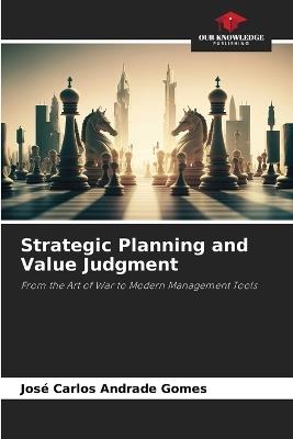 Strategic Planning and Value Judgment - José Carlos Andrade Gomes - cover