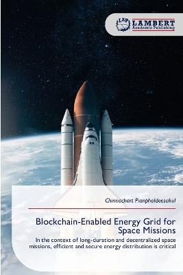 Blockchain-Enabled Energy Grid for Space Missions - Chinnachart Pianpholdeesakul - cover