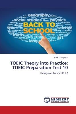 TOEIC Theory into Practice: TOEIC Preparation Test 10 - Park Chongwon - cover