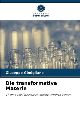 Die transformative Materie - Giuseppe Gimigliano - cover