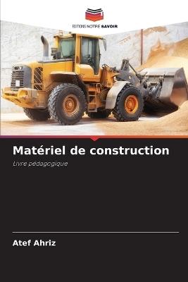 Matériel de construction - Atef Ahriz - cover