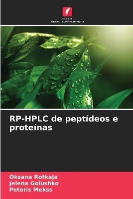 RP-HPLC de peptídeos e proteínas - Oksana Rotkaja,Jelena Golushko,Peteris Mekss - cover