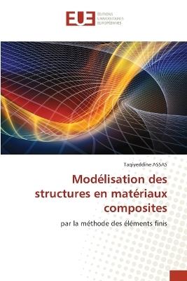 Modélisation des structures en matériaux composites - Taqiyeddine Assas - cover