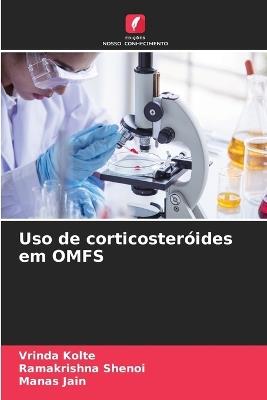 Uso de corticosteróides em OMFS - Vrinda Kolte,Ramakrishna Shenoi,Manas Jain - cover