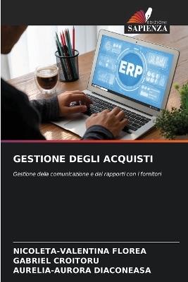 Gestione Degli Acquisti - Nicoleta-Valentina Florea,Gabriel Croitoru,Aurelia-Aurora Diaconeasa - cover