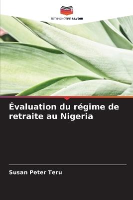 Évaluation du régime de retraite au Nigeria - Susan Peter Teru - cover