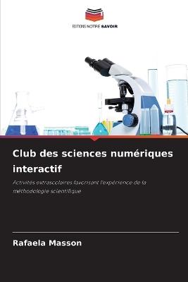 Club des sciences numériques interactif - Rafaela Masson - cover