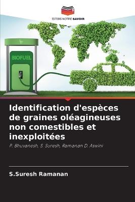 Identification d'espèces de graines oléagineuses non comestibles et inexploitées - S Suresh Ramanan - cover