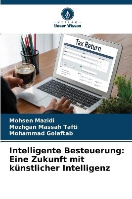 Intelligente Besteuerung: Eine Zukunft mit künstlicher Intelligenz - Mohsen Mazidi,Mozhgan Massah Tafti,Mohammad Golaftab - cover