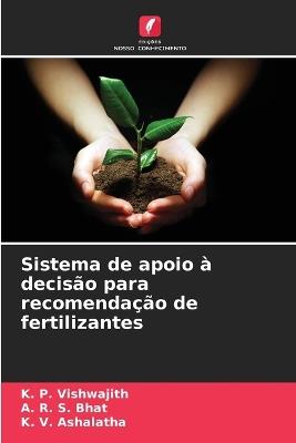 Sistema de apoio à decisão para recomendação de fertilizantes - K P Vishwajith,A R S Bhat,K V Ashalatha - cover