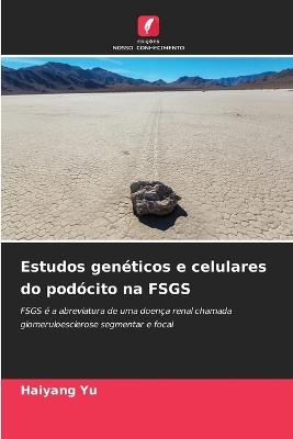 Estudos genéticos e celulares do podócito na FSGS - Haiyang Yu - cover