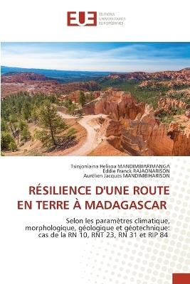 Résilience d'Une Route En Terre À Madagascar - Tsinjoniaina Helisoa Mandimbiarimanga,Eddie Franck Rajaonarison,Aurélien Jacques Mandimbiharison - cover