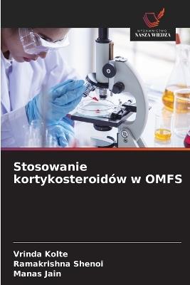 Stosowanie kortykosteroidów w OMFS - Vrinda Kolte,Ramakrishna Shenoi,Manas Jain - cover