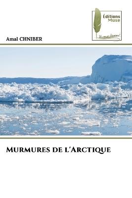 Murmures de l'Arctique - Amal Chniber - cover