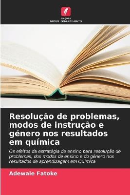 Resolução de problemas, modos de instrução e género nos resultados em química - Adewale Fatoke - cover