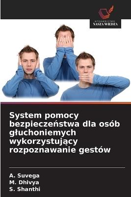 System pomocy bezpieczeństwa dla osób gluchoniemych wykorzystujący rozpoznawanie gestów - A Suvega,M Dhivya,S Shanthi - cover