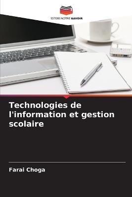 Technologies de l'information et gestion scolaire - Farai Choga - cover