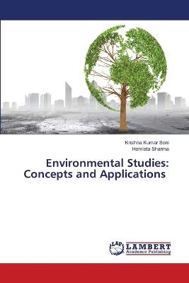 Environmental Studies: Concepts and Applications - Krishna Kumar Soni,Hemlata Sharma - cover