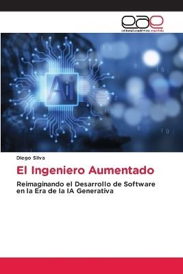 El Ingeniero Aumentado - Diego Silva - cover