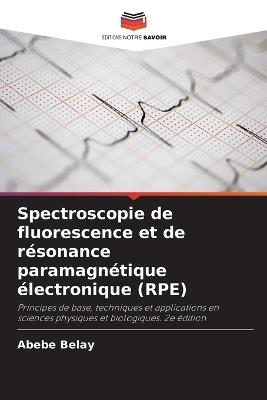 Spectroscopie de fluorescence et de résonance paramagnétique électronique (RPE) - Abebe Belay - cover