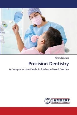 Precision Dentistry - Charu Khurana - cover