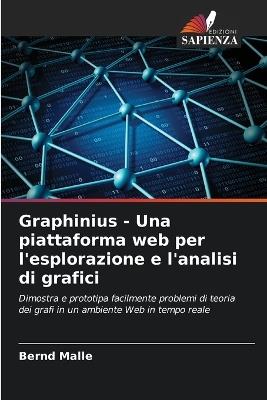 Graphinius - Una piattaforma web per l'esplorazione e l'analisi di grafici - Bernd Malle - cover