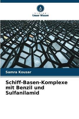 Schiff-Basen-Komplexe mit Benzil und Sulfanilamid - Samra Kousar - cover