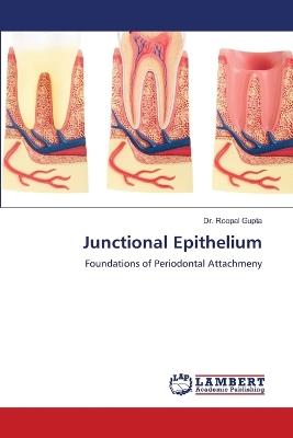 Junctional Epithelium - Roopal Gupta - cover