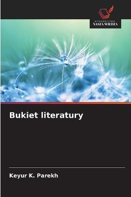 Bukiet literatury - Keyur K Parekh - cover