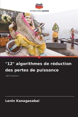"12" algorithmes de réduction des pertes de puissance - Lenin Kanagasabai - cover